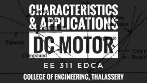 #7 DC MOTOR - CHARACTERISTICS & APPLICATIONS MODULE  2 (KTU EE311 EDCA)