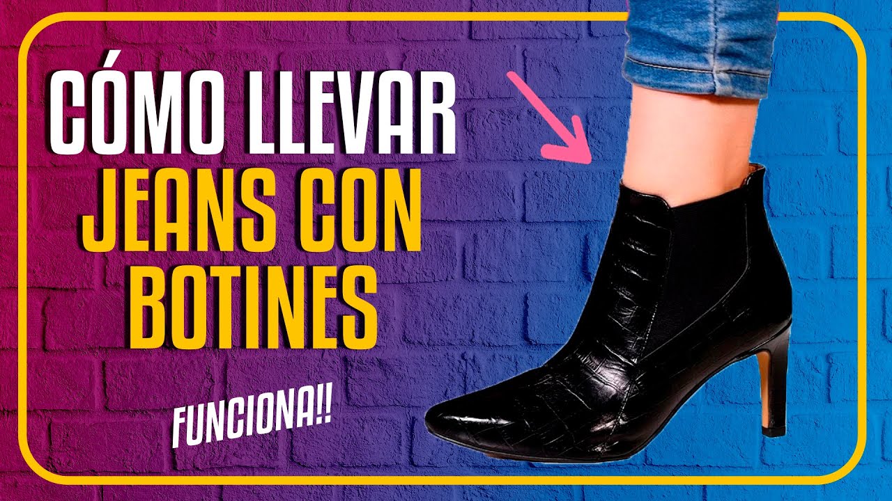 Cómo LLEVAR BOTINES con de forma CORRECTA ✓ | Cómo usar jeans con botines. - YouTube