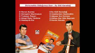 Karadeniz Kemençe Mehmet Durak - Ey Gidi Karadağ