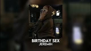 birthday sex - jeremih [sped up]