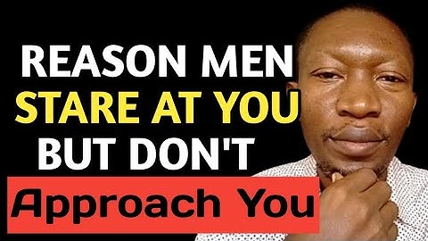 The real reason Men stare, but don