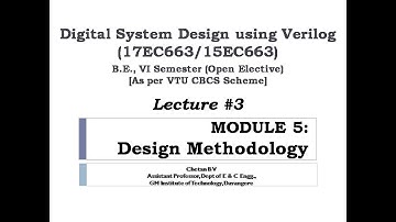 Digital System Design Using Verilog : MODULE 5 - Design Methodology - Lecture #3