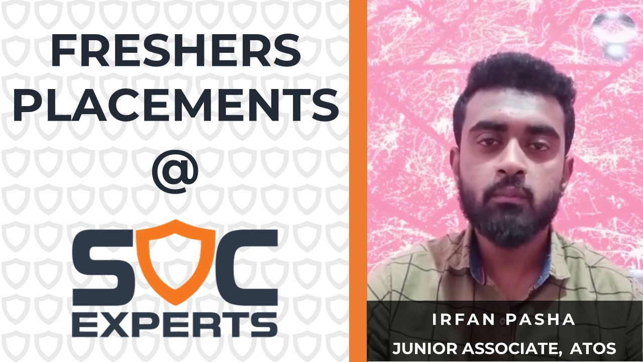 Magic Happened at SOC Experts - Irfan Pasha placed with Atos (Cybersecurity Jobs for Freshers)