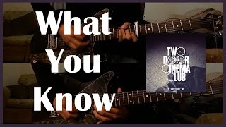 What You Know - Two Door Cinema Club  (Guitar Cover) [ #50 ]