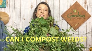 Can I Compost Weeds?