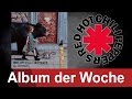 The Getaway - Die Red Hot Chili Peppers RHCP - das Album der Woche auf ROCK ANTENNE