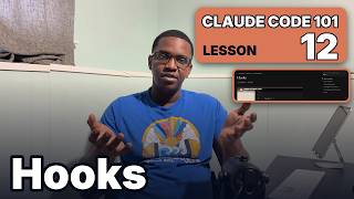 Claude Code 101 : Hooks   Lesson 12