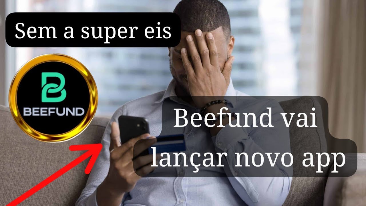 SEM A BEEB 2.0 BEEFUND VAI VOLTAR COM NOVO APP 