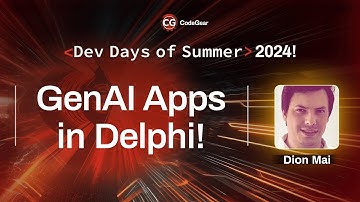 GenAI Apps in Delphi! - Dion Mai | Dev Days of Summer 2024
