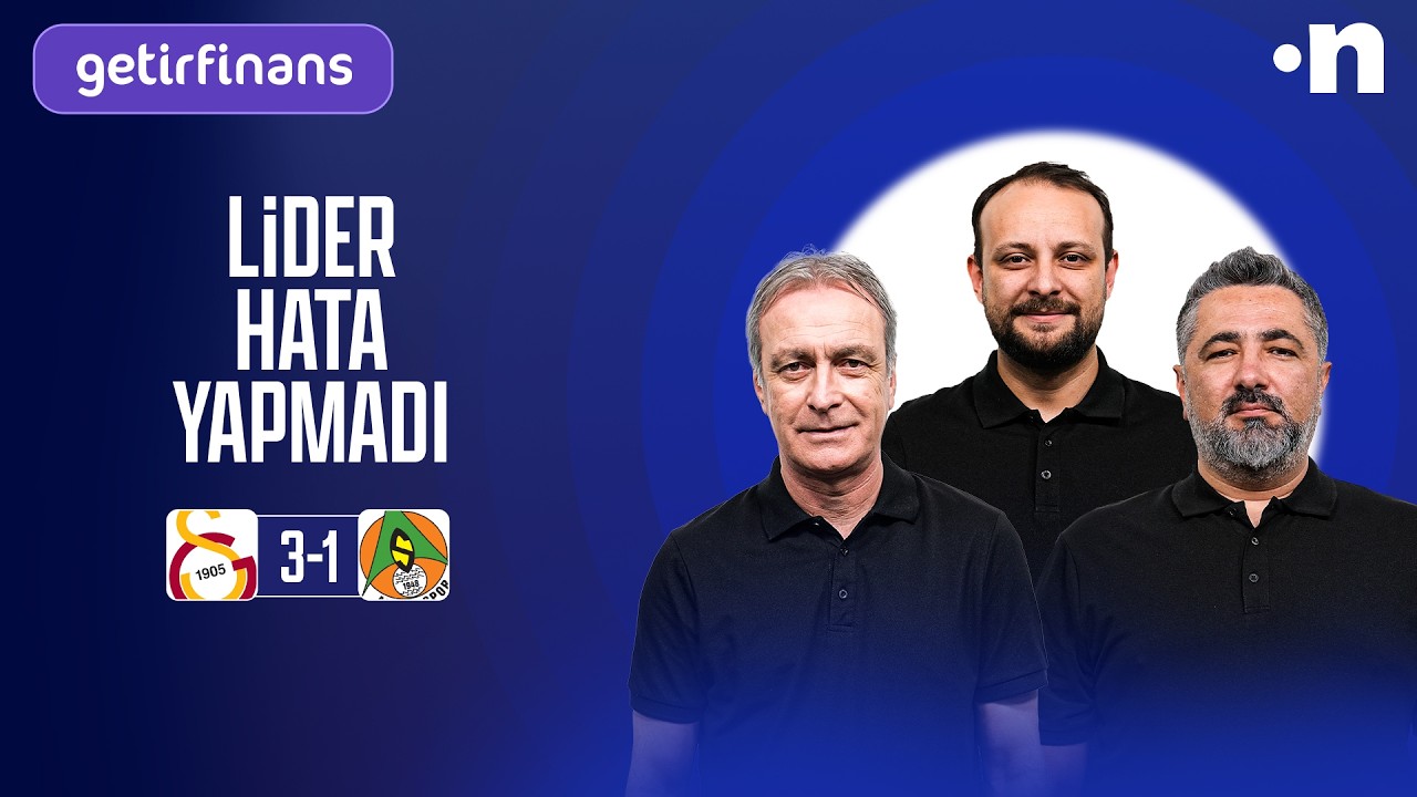 Galatasaray-Alanyaspor Maç Sonu | Önder Özen, Serdar Ali Çelikler, Onur Tuğrul