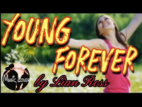 YOUNG FOREVER lyrics song by Lian Ross