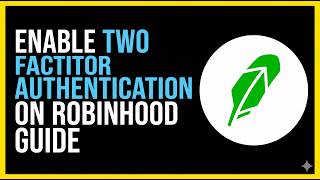 How to Enable Two Factor Authentication on Robinhood (2026 Guide)