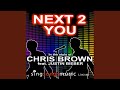 Next 2 You (In the style of Chris Brown feat. Justin Beiber)