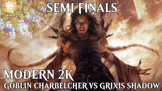 Charbelcher vs Grixis Shadow | Semi Finals | Modern 2k | 10/31/2021