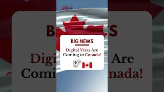 Canada Introduces Digital Visa Pilot: For Faster Processing &amp; Secure Travel