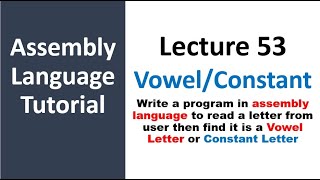 Find the Character is Vowel or Constant Assembly Language | Assembly Language Programming Tutorial