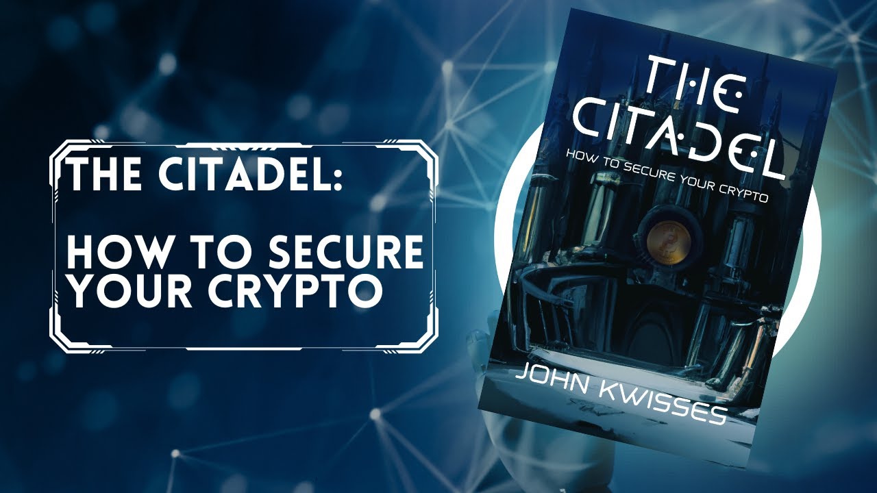 The Citadel: How to Secure Your Crypto - YouTube