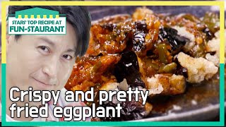 Crispy and pretty fried eggplant[Stars' Top Recipe at Fun-Staurant : EP.147-2] | KBS WORLD TV 221101