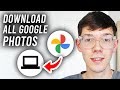 How To Download All Google Photos To Laptop or PC - Step By Step