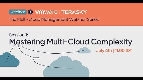 Webinar: Mastering Multicloud Complexities - Session 1
