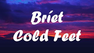 Briet - Cold Feet