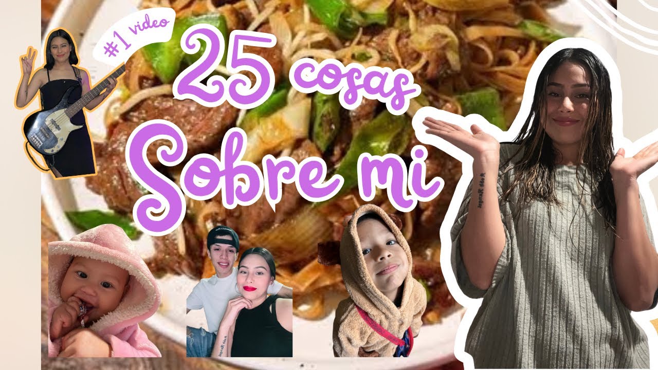 25 Cosas sobre mi (1 video💖🥹