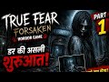 TRUE FEAR FORSAKEN SOULS Gameplay Walkthrough Part 