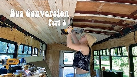 BUS CONVERSION PART 3: CEILING (timelapse)