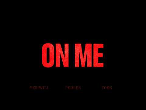 OKAY FINE - ON ME (feat. Yesiwill, PEDLER, Foee)