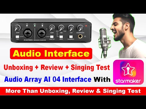 Audio Interface Setup Starmaker Singing Unboxing Singing Test Review Full Details with Examples