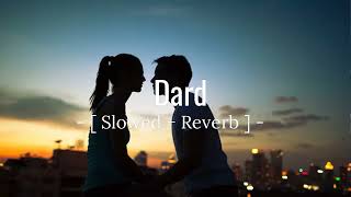Dard Slowed + Reverb Kushagra Thakur Love 19 All music and song