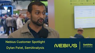 Nebius Spotlight GTC 2025: Dylan Patel, SemiAnalysis