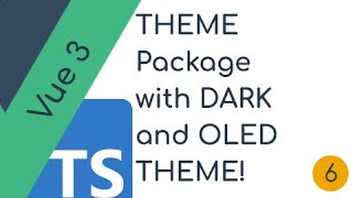 Adding a theme support with a dark and oled theme |  Vue component Lib - part 6