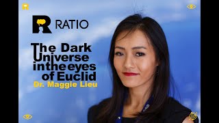 Maggie Lieu -  The Dark Universe In The Eyes of Euclid