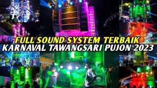 FULL SOUND SYSTEM TERBAIK KARNAVAL TAWANGSARI PUJON 2023