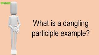 What Is A Dangling Participle Example?