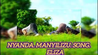 NYANDA✓MANYILIZU ✓ SONG✓ELIZA 2025 BY MADULU STUDIO