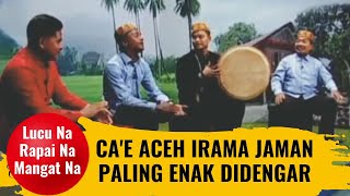 Lagu Aceh Ca'e Aceh Paling Enak Didengar - Grup Seung Samlako Pimpinan Cek Medya Hus