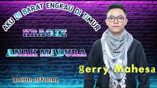 lirik: #aku di barat engkau di timur GERYY MAHESA #KRAOKE TAMPA VOCAL #viralvideo @msjmofficial85