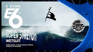 E-Bomb E6 Wetsuits 2019 | Ultimate Super Stretch Wetsuit | Made For Waves