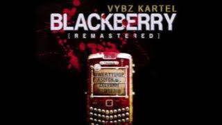 🔥 Vybz Kartel - Blackberry (Remastered) [Official Audio]
