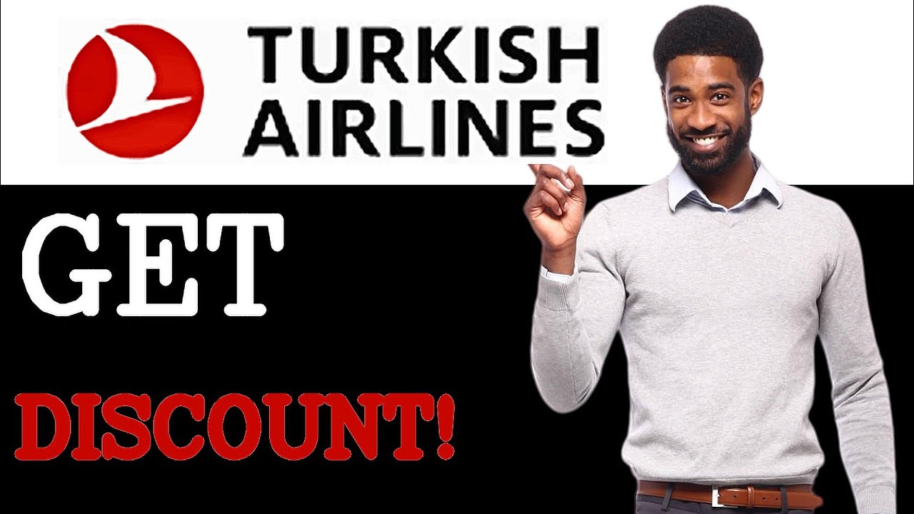 How To Get Student Discount On Turkish Airlines (2025)