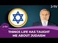Things Life Has Taught Me About Judaism - Rabbi Sacks
