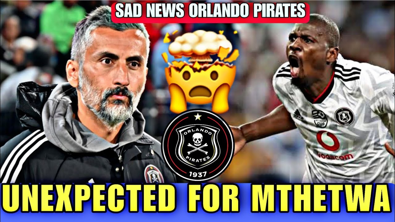 BREAKING NEWS ORLANDO PIRATES LATEST NEWS UPDATE YouTube