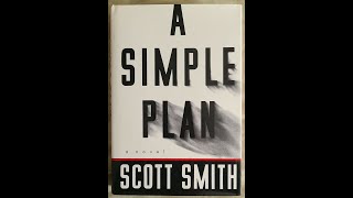 Plot summary, “A Simple Plan” by Scott B. Smith in 4 Minutes - Book Review