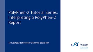 PolyPhen-2 Tutorial Series: Interpreting a PolyPhen-2 Report