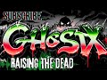 GHOST X - RAISING THE DEAD