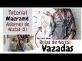 DIY | Tutorial macramê adornos de Natal | Bolas de Natal vazadas | Natal 2020