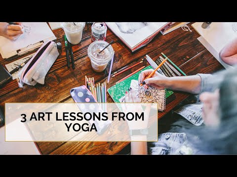 3 Art Lessons From Yoga