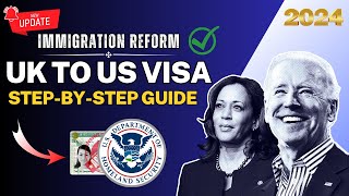 UK to US Visa: Step-by-Step Guide to UK to US Immigration 2024 | US Business Visa | US Immigration